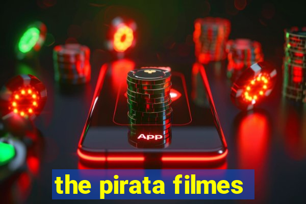 the pirata filmes